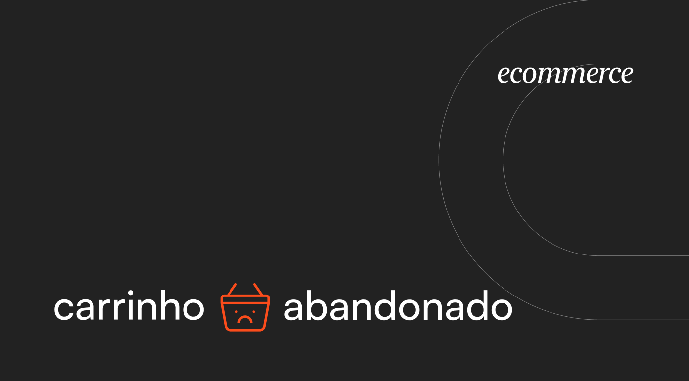 abandono de carrinho, carrinho abandonado